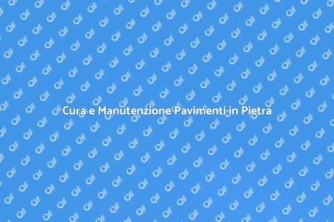 Manutenzione Pavimenti in Pietra Ricostruita