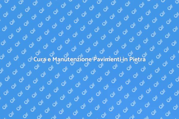 Mantieni la Bellezza dei Pavimenti