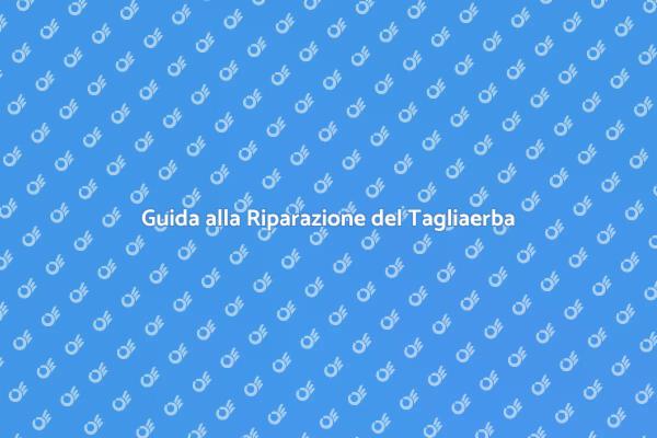Riparazione Efficace del Tagliaerba