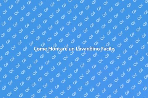 Montare un Lavandino: Guida Pratica