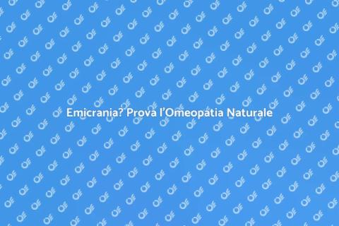 Omeopatia per Emicrania: Soluzione Naturale