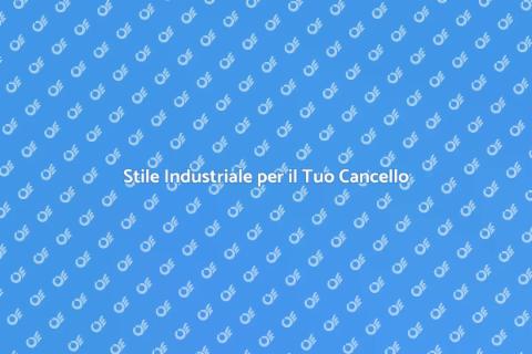 Cancello in Stile Industriale