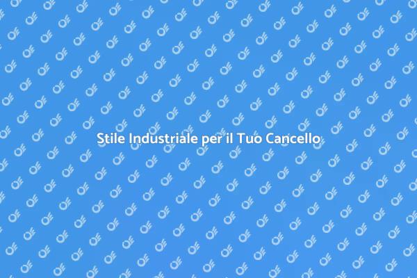 Il Tuo Cancello in Stile Industriale