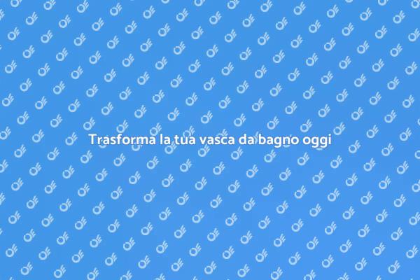 Ristrutturazione della vasca da bagno