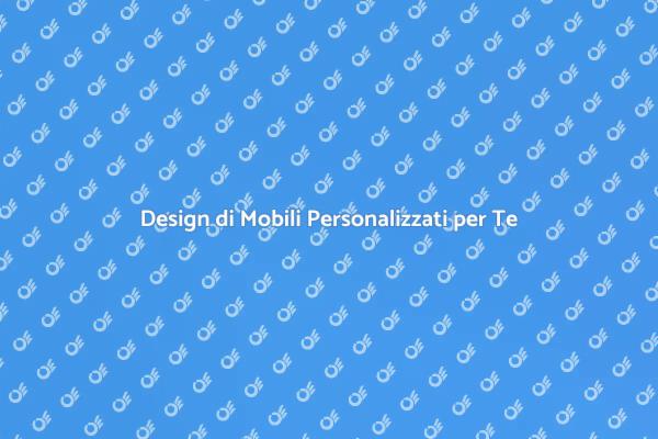 Mobili Personalizzati: La Tua Storia nel Design
