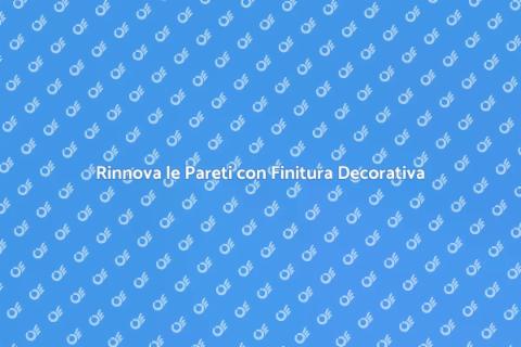Dipingere Pareti con Finitura Decorativa