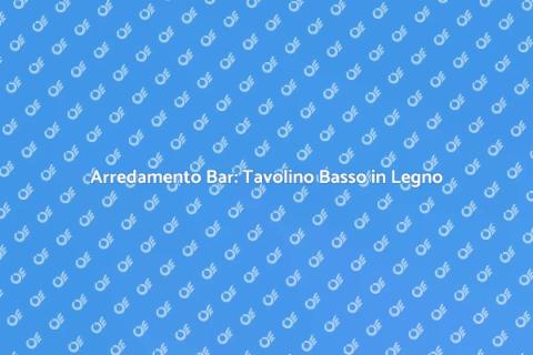 Tavolino Basso in Legno per Bar