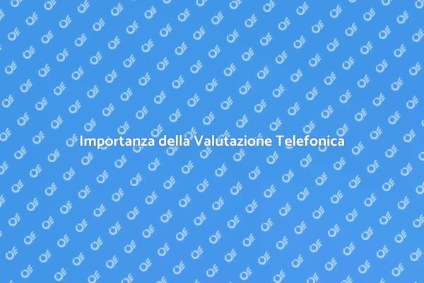 Valutare il Tuo Impianto Telefonico