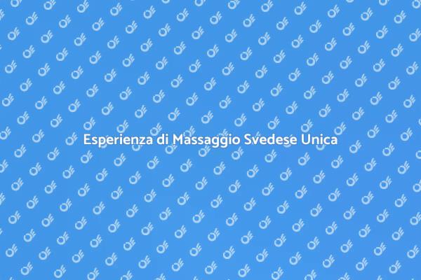 Riscopri il Benessere con Massaggio Svedese