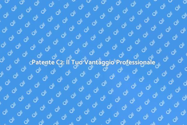 Patente C2: Mobilità e Lavoro