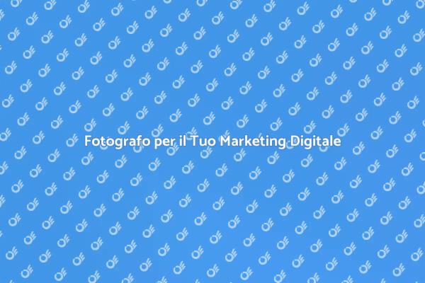 Scegliere un Fotografo per Marketing