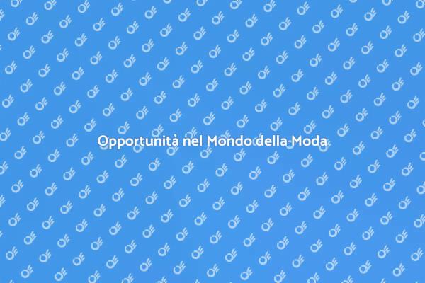 Il Tuo Passaporto per il Mondo della Moda