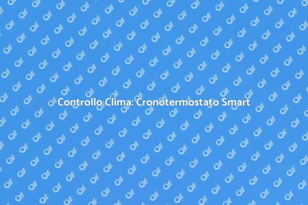 Cronotermostato: La Rivoluzione del Comfort