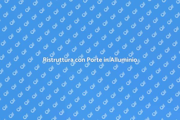Eleva il tuo Spazio con Porte in Alluminio