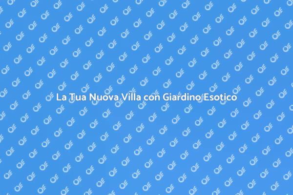 Traslocare in una Villa da Sogno
