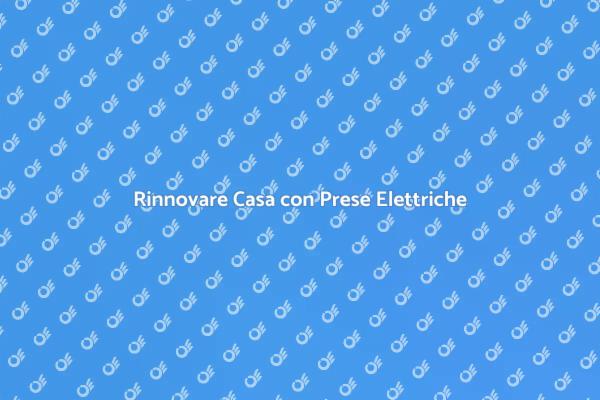 Come Installare Prese Elettriche Nuove