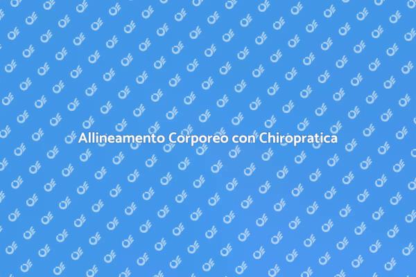 Migliora il Tuo Allineamento con Chiropratica