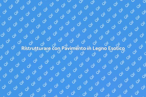 Trasforma la Tua Casa con Legno Esotico
