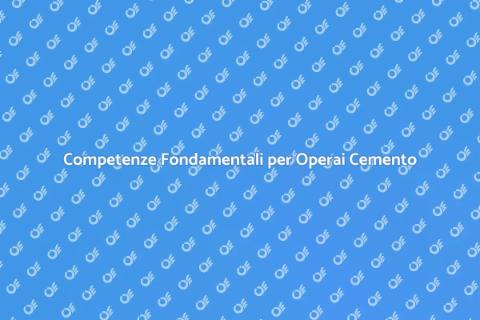 Formazione Operaio Cemento: Fondamenta