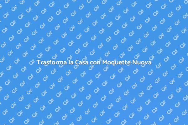 Posa e Sostituzione Moquette per il Tuo Spazio