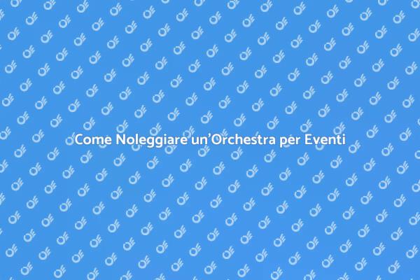 Orchestra per Concerti: Guida al Noleggio