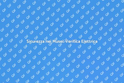 Verifica Impianto Elettrico Museo