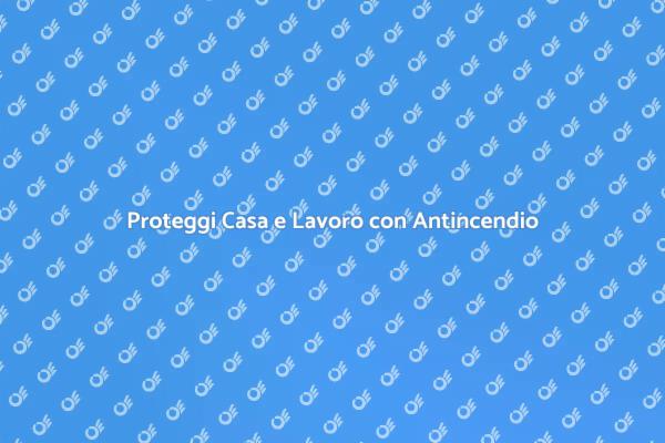 Investi in Sicurezza Antincendio