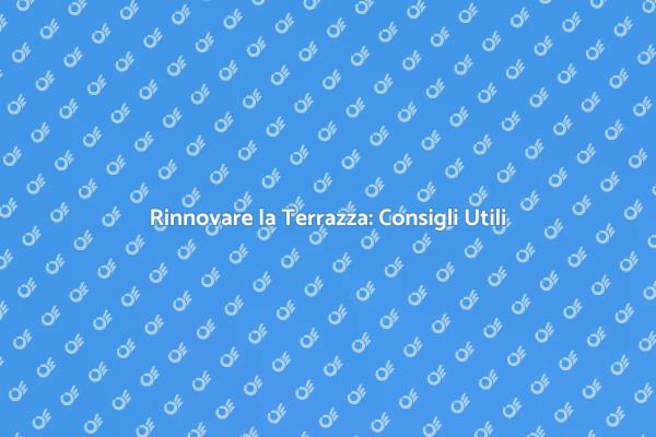 Guida alla Riparazione della Terrazza