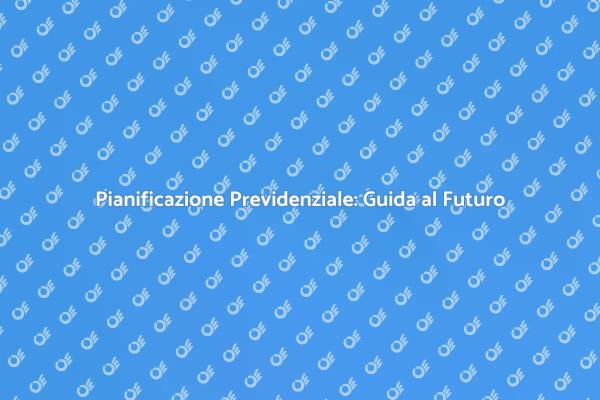 Consulenza Previdenziale: Sicurezza Finanziaria