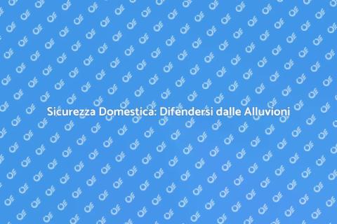 Protezione contro Future Alluvioni