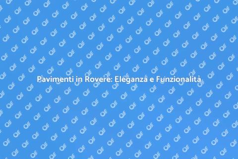 Parquet Rovere per Grandi Superfici