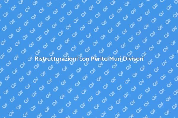 Muri Divisori: Ristruttura con Esperti