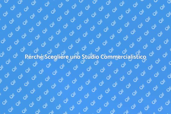 I Vantaggi di uno Studio Commercialistico