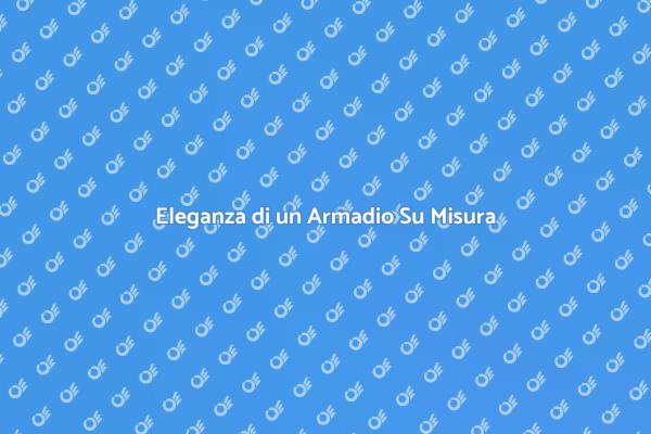 Armadi Personalizzati con Dettagli Intarsiati
