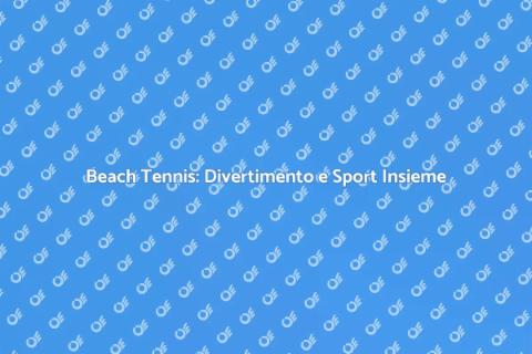 Lezione di Beach Tennis: Sport e Divertimento