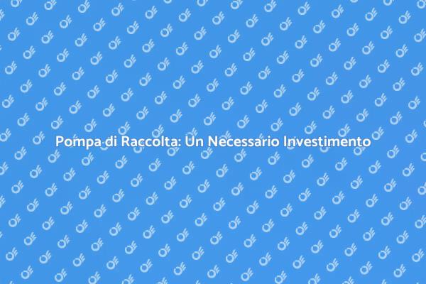 Gestire le Acque con la Pompa di Raccolta