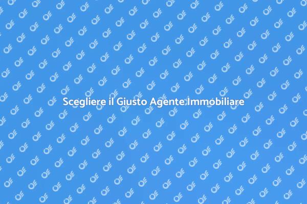 Agente Immobiliare: Scegli il Migliore