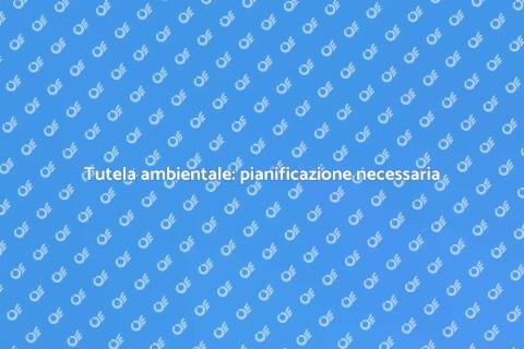 Pianificazione tutela ambientale