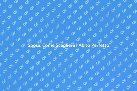 Vestito Sposa: Sogno di Matrimonio