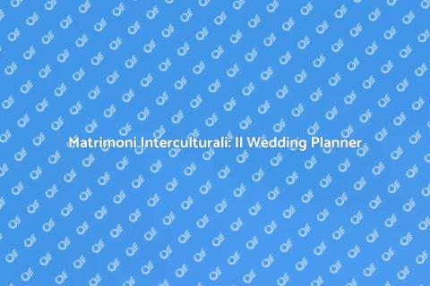 Wedding Planner per Matrimoni Interculturali