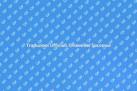 Traduzione Ufficiale: Un Vantaggio Cruciale