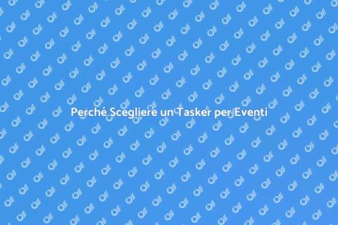 Assumere un Tasker per Eventi Virtuali