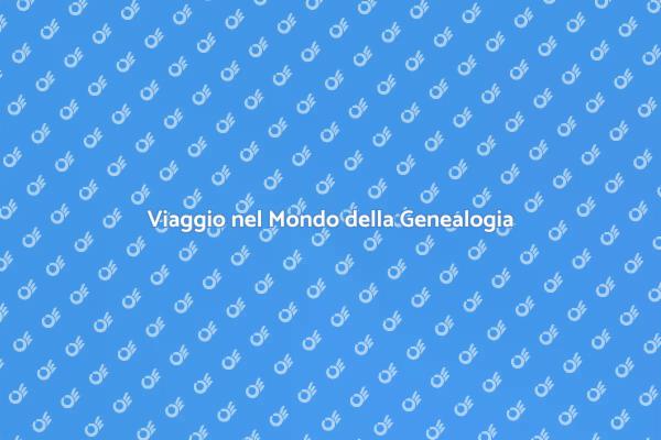 Scopri le Tue Radici Familiari