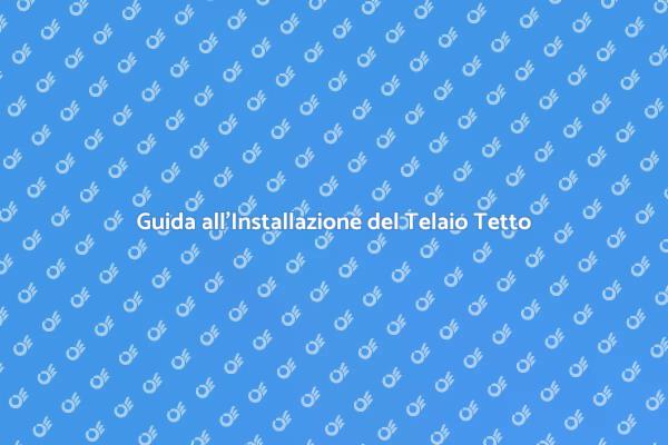 Come Installare un Telaio per il Tetto