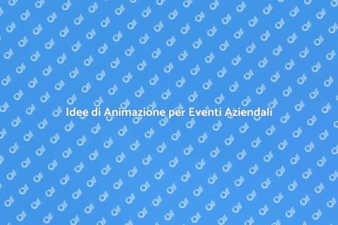 Animazione per Eventi Aziendali