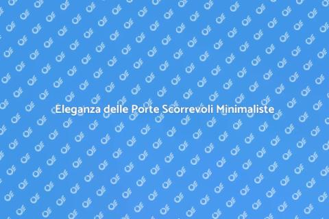 Porta Scorrevole Minimalista Elegante