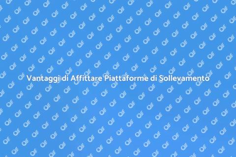 Affittare Piattaforme di Sollevamento
