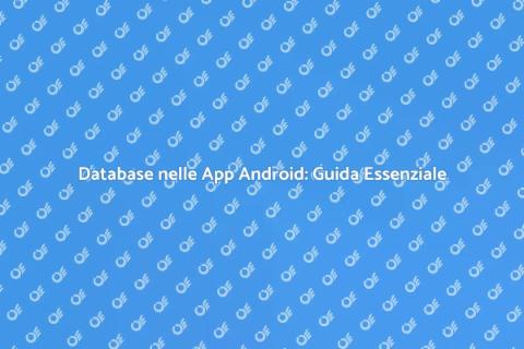 Integrazione Database in App Android