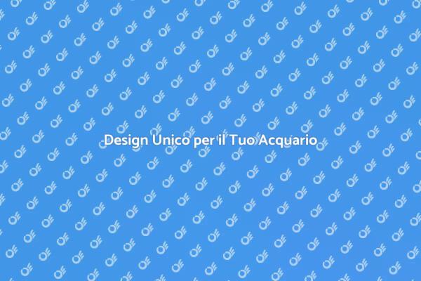 Il Tuo Acquario Su Misura
