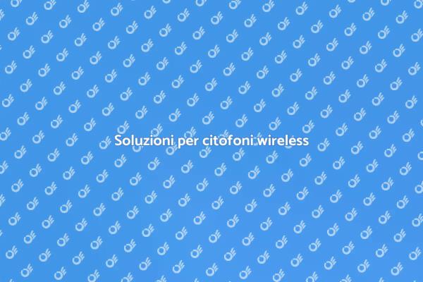 Citofono wireless: come risolvere problemi